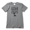 If birds can glide...why can’t I? T-shirt | tri-blend, short sleeve, Athletic Grey